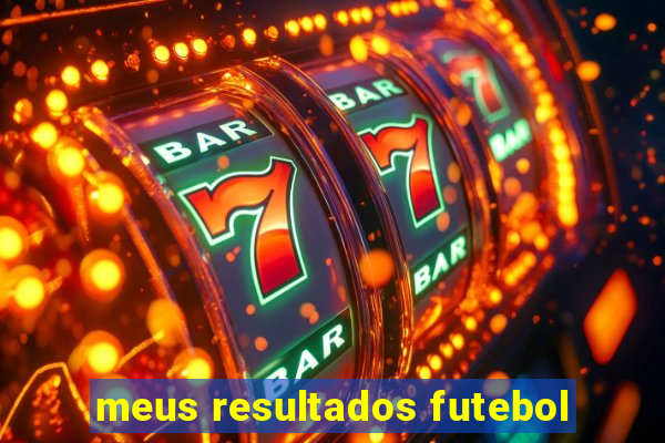 meus resultados futebol